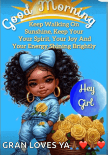 a picture of a girl holding a basket of roses with the words good morning keep walking on sunshine