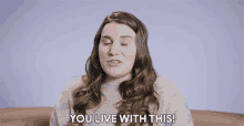 You Live With Is Its With You GIF - You Live With Is Its With You Youre Stuck With It GIFs