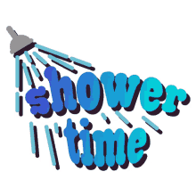to shower