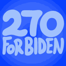 270for Biden Electoral Votes GIF - 270for Biden 270 Electoral Votes GIFs