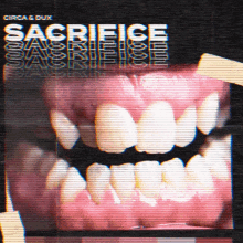 a poster for sacrifice by circa & dux shows a close up of a person 's teeth