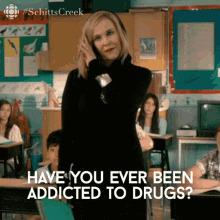 have you ever been addicted to drugs moira rose catherine ohara schitts creek have you tried drugs before