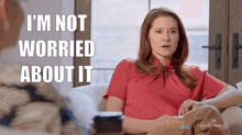 Branching Out Sarah Drew GIF - Branching Out Sarah Drew Im Not Worried About It GIFs
