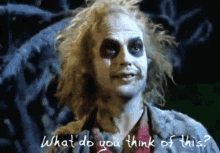 What Do You Think Of This Beetlejuice GIF - What Do You Think Of This Beetlejuice Talking GIFs