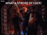 Stroke Of Luck Red Dwarf GIF - Stroke Of Luck Red Dwarf GIFs