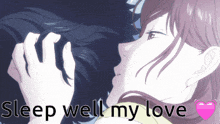 a picture of a man and woman kissing with the words sleep well my love below them