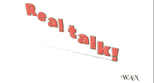a white background with the words real talky written in red