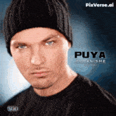 a man wearing a black beanie and a black shirt is featured on the cover of puya romanisme partea i