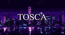 a pixel art of a city skyline with the word tosca on the bottom
