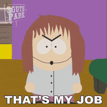 Thats My Job Shelly Marsh GIF - Thats My Job Shelly Marsh South Park GIFs