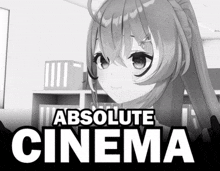 a black and white image of a girl with the words absolute cinema below her