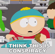 I Think This Is A Conspiracy Eric Cartman GIF - I Think This Is A Conspiracy Eric Cartman South Park GIFs