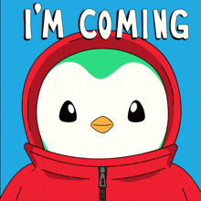 a penguin wearing a red jacket with the words " i 'm coming " above it