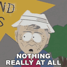 Nothing Really At All Bob Denver GIF - Nothing Really At All Bob Denver South Park GIFs