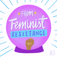 from feminist resistance to our feminist future annick feminist feminism womens march