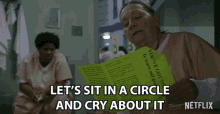 Lets Sit In A Circle And Cry About It Sarcastic GIF