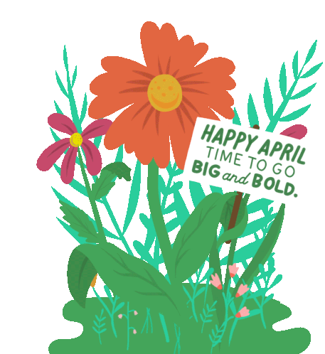 Happy April Time To Go Big And Bold Sticker - Happy April Time To Go Big And Bold April Stickers