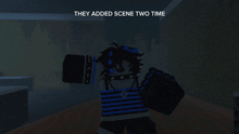 a screenshot of a video game with the words they added scene two time at the top