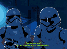 Star Wars Stormtrooper GIF - Star Wars Stormtrooper Are You Crazy GIFs