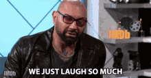 We Just Laugh So Much Dave Bautista GIF - We Just Laugh So Much Dave Bautista The Imdb Show GIFs