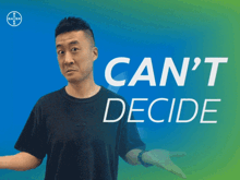 a man stands in front of a sign that says " can t decide "