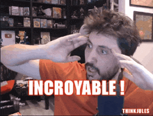 a man with a beard is making a funny face and the words incroyable are on the screen