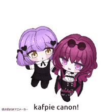 a picture of two anime girls with the caption " kafpie canon " on the bottom