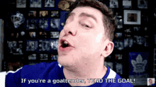 Steve Dangle If Youre A Goaltender GIF - Steve Dangle If Youre A Goaltender Tend The Goal GIFs