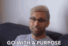 Go With A Purpose Go With A Goal GIF - Go With A Purpose Go With A Goal Objective GIFs