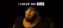 a picture of a monster with the words i have an aids
