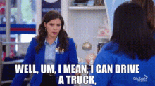 Superstore Amy Sosa GIF - Superstore Amy Sosa Well Um I Mean I Can Drive A Truck GIFs