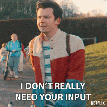 I Don'T Really Need Your Input Otis Milburn GIF - I Don'T Really Need Your Input Otis Milburn Asa Butterfield GIFs
