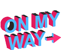 On My Way Coming Sticker - On My Way Coming Be Right There Stickers