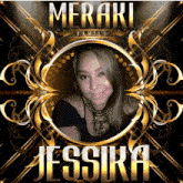 a picture of a woman in a gold frame with the name jessika