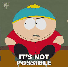 Its Not Possible Eric Cartman GIF - Its Not Possible Eric Cartman South Park GIFs