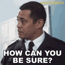 How Can You Be Sure Will Jackson GIF - How Can You Be Sure Will Jackson Wentworth GIFs