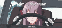 a girl is driving a car with the words dimi driverman written on the bottom