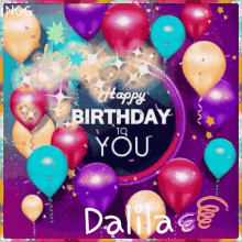 Happy Birthday Happy Birthday Dalila GIF