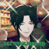 a picture of a man with cat ears and the words get nyanloka-ed