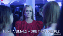 I Like Animals More Than People Paris Hilton GIF - I Like Animals More Than People Paris Hilton This Is Paris GIFs