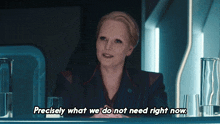 Precisely What We Do Not Need Right Now President Rillak GIF - Precisely What We Do Not Need Right Now President Rillak Star Trek Discovery GIFs