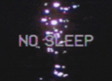 No Sleep GIF