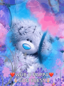 a teddy bear is surrounded by purple and pink flowers and says wub u pappa god bless .