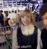 a blurry picture of a girl with the words hai ellis !!! on the bottom