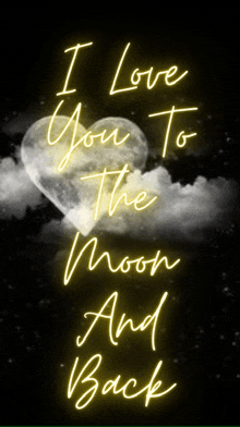 a neon sign that reads i love you to the moon and back