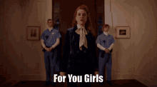 For You Girls GIF - For You Girls Johannah Newmarch GIFs