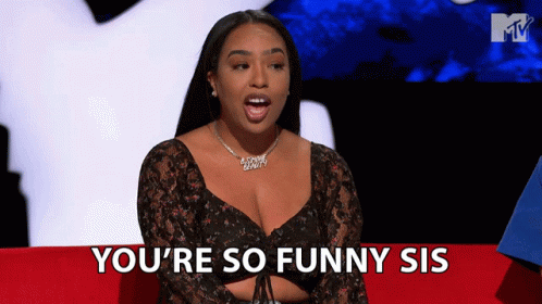 Youre So Funny Sis Im Not Your Sister GIF - Youre So Funny Sis Im Not Your  Sister B Simone - Discover & Share GIFs