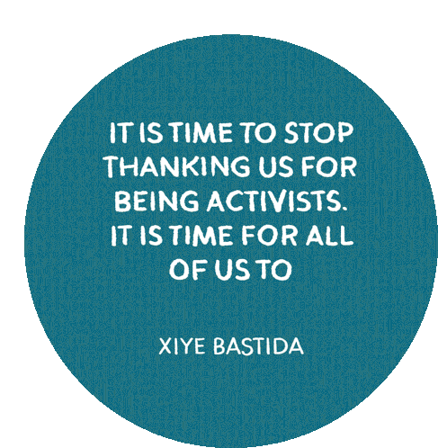 It Is Time To Stop Thanking Us For Being Activists It Is Time For All Of Us To Rise Together Sticker - It Is Time To Stop Thanking Us For Being Activists It Is Time For All Of Us To Rise Together Xiye Bastida Stickers