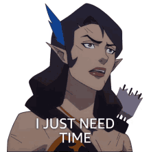 i just need time vexahlia the legend of vox machina i need more time give me enough time