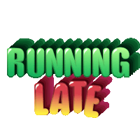 Running Late Im Late Sticker - Running Late Im Late On My Way Stickers